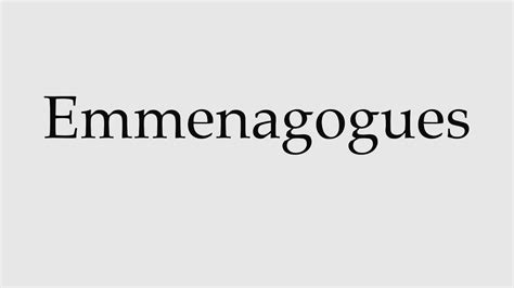 emmenagogue pronunciation